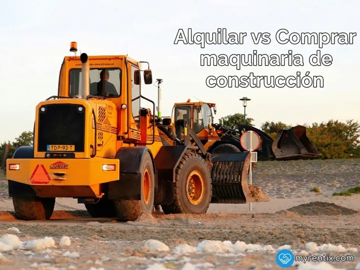 Alquilar vs Comprar maquinaria de construcción: la guía definitiva para decidir