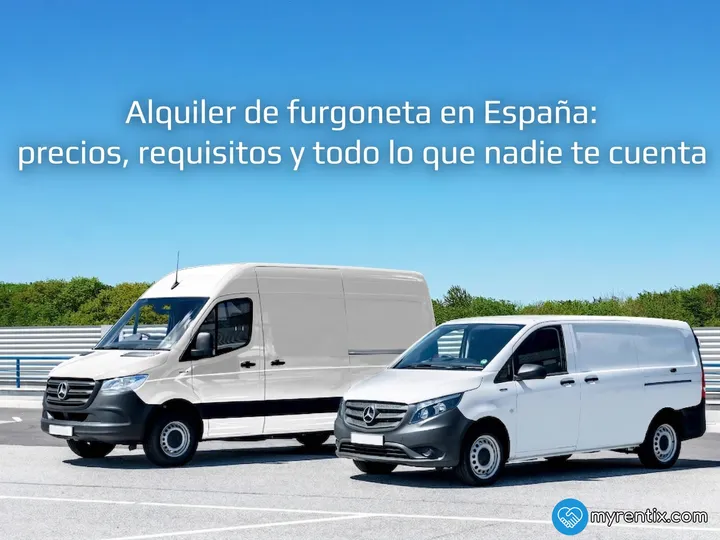 Alquiler de furgoneta en España: precios, requisitos y todo lo que nadie te cuenta