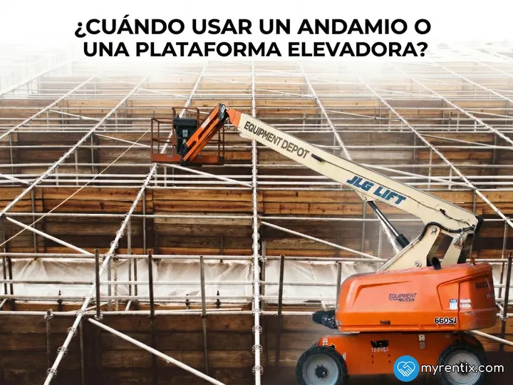 Andamio vs Plataforma elevadora: cuál alquilar según tu trabajo (y cuánto cuesta)