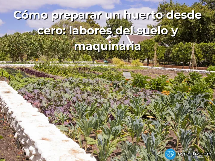 Cómo preparar un huerto desde cero: labores del suelo y maquinaria