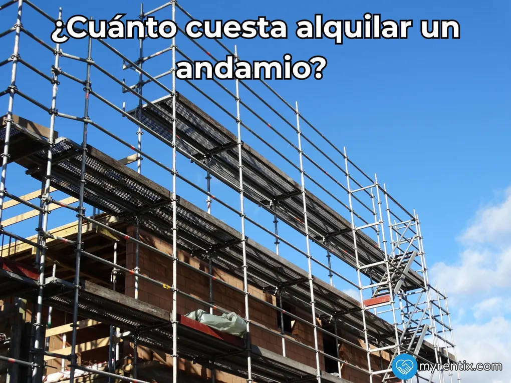 ¿Cuánto cuesta alquilar un andamio? Precios por día y metro cuadrado (2026)